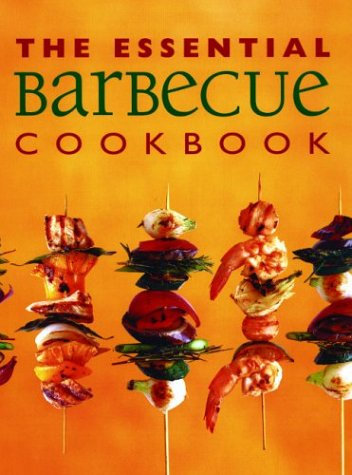 The Essential Barbecue Cookbook (Essential Cookbooks Series)