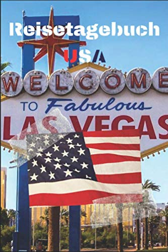 Reisetagebuch USA: Reisejournal / Notizbuch / Erinnerungsbuch für Ihren Urlaub – inkl. Packliste, Checkliste & To-Do-Liste | Urlaub | Reise | ... | Geschenk | Abschiedsbuch | (v. 1)