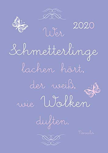 2020 Wer Schmetterlinge lachen hört, der weiß, wie Wolken duften: dicker TageBuch Kalender - DIN A4 - 1 Tag pro DIN A4 Seite