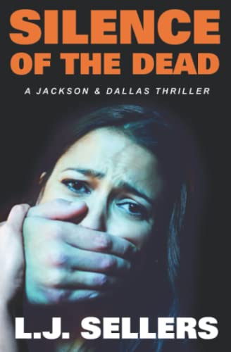Silence of the Dead: A Jackson & Dallas Thriller (Detective Jackson Mystery Thrillers, Band 16)