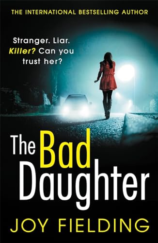 The Bad Daughter: A gripping psychological thriller with a devastating twist