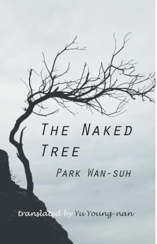 The Naked Tree: A Novel (Cornell East Asia Series)