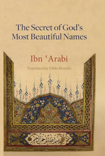 The Secret of God's Most Beautiful Names (Mystical Treatises of Muhyiddin Ibn 'Arabi) (Arabic Edition)