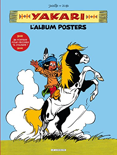 Yakari, L' Album Posters, 24 Poster: 24 posters pour décorer ta chambre!