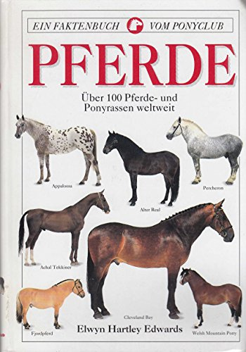 Pferderassen: Über 100 Pferde- und Ponyrassen weltweit. Abstammung, Merkmale, Zucht