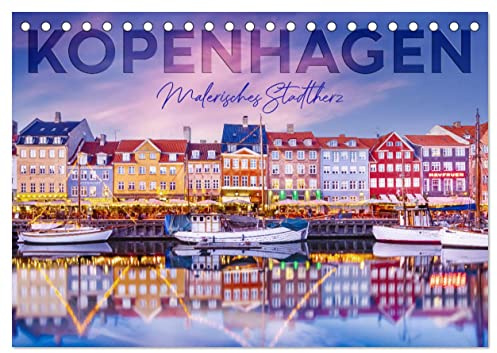 KOPENHAGEN Malerisches Stadtherz (Tischkalender 2026 DIN A5 quer), CALVENDO Monatskalender: Impressionen urbaner Highlights (CALVENDO Orte)