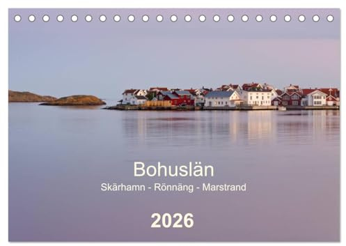 Bohuslän. Skärhamn - Rönnäng - Marstrand (Tischkalender 2026 DIN A5 quer), CALVENDO Monatskalender: Idyllische Dörfer, zauberhafte Landschaften und eine traumhafte Schärenküste (CALVENDO Orte)