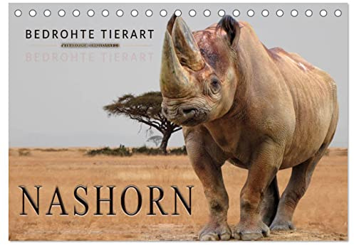 Bedrohte Tierart - Nashorn (Tischkalender 2026 DIN A5 quer), CALVENDO Monatskalender: Beeindruckende Tiere, die nicht unterschätzt werden dürfen. (CALVENDO Tiere)