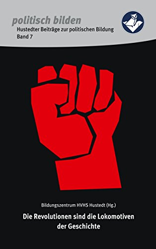 Revolutionen: Zum 200. Geburtstag von Karl Marx (politisch bilden - Hustedter Beiträge zur Politischen Bildung)