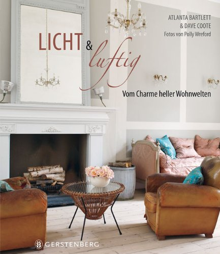 Licht & Luftig: Vom Charme heller Wohnwelten