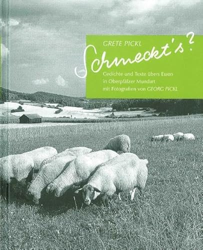 Schmeckt's?: Gedichte und Texte übers Essen in Oberpfälzer Mundart