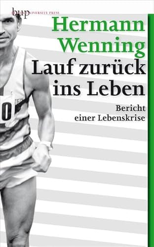 Lauf zurück ins Leben: Bericht einer Lebenskrise