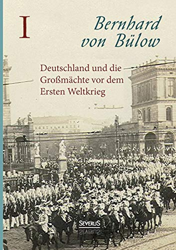 Deutschland und die Mächte vor dem Krieg