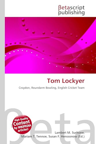 Tom Lockyer: Croydon, Roundarm Bowling, English Cricket Team