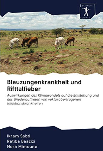 Blauzungenkrankheit und Rifttalfieber: Auswirkungen des Klimawandels auf die Entstehung und das Wiederauftreten von vektorübertragenen Infektionskrankheiten