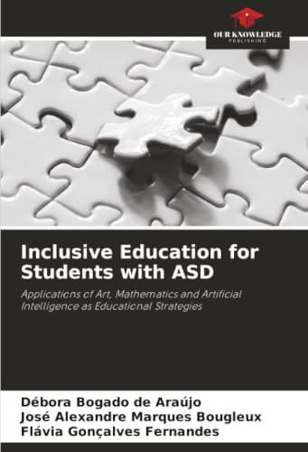 Inclusive Education for Students with ASD: Applications of Art, Mathematics and Artificial Intelligence as Educational Strategies