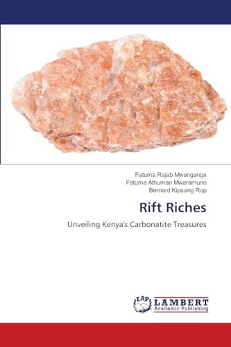 Rift Riches: Unveiling Kenya's Carbonatite Treasures