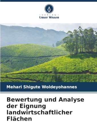 Bewertung und Analyse der Eignung landwirtschaftlicher Flächen