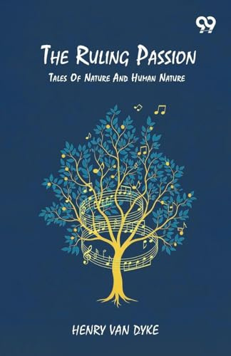The Ruling Passion Tales Of Nature And Human Nature