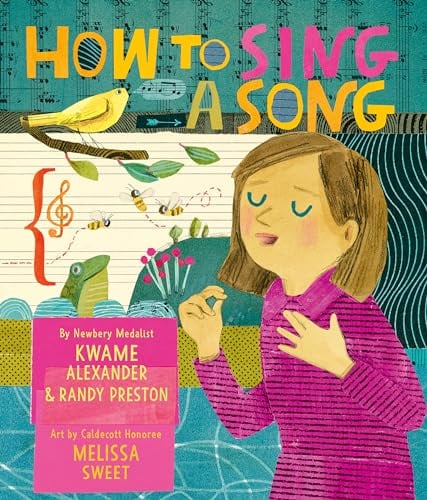 How to Sing a Song: A Poetic Picture Book About Music and Finding Your Voice for Kids (Ages 4-8)