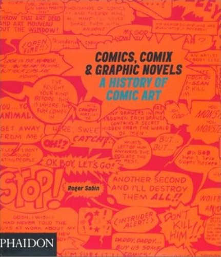 Comics, Comix & Graphic Novels: A History Of Comic Art