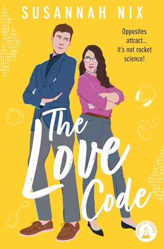The Love Code: Book 1 in Chemistry Lessons series of Stem Rom Coms (Chemistry Lessons, 1, Band 1)