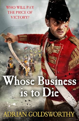Whose Business is to Die (The Napoleonic Wars)