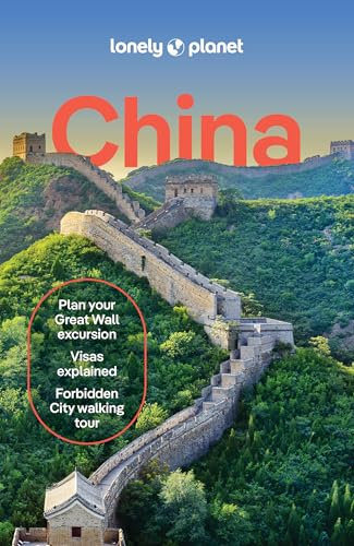 Lonely Planet China: Plan the Trip of a Lifetime | Detailed Itineraries & Maps | Insider Tips | Covers Beijing, Shanghai, The Great Wall of China and more (Travel Guide)