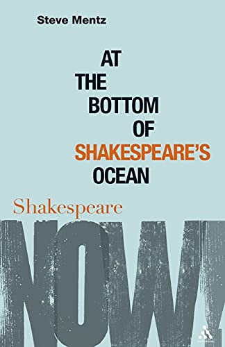 At the Bottom of Shakespeare’s Ocean (Shakespeare Now!)