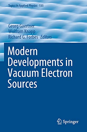 Modern Developments in Vacuum Electron Sources (Topics in Applied Physics, 135)