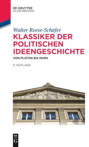 Klassiker der politischen Ideengeschichte: Von Platon bis Marx (Lehr- und Handbücher der Politikwissenschaft)