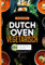 Dutch Oven Vegetarisch- 200 gesunde und leckere Rezepte.: Für Naturliebhaber und Camper. Vegetarisch & Vegan.