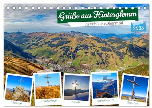 Grüße aus Hinterglemm (Tischkalender 2026 DIN A5 quer), CALVENDO Monatskalender: Traumhafte Impressionen von Hinterglemm im schönen Glemmtal (CALVENDO Natur)
