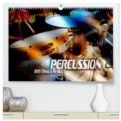 Percussion - Rhythmus im Blut (hochwertiger Premium Wandkalender 2026 DIN A2 quer), Kunstdruck in Hochglanz: Atmosphärische Bilder verschiedener ... und Schlaginstrumente (CALVENDO Kunst)