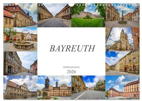 Bayreuth Impressionen (Wandkalender 2026 DIN A3 quer), CALVENDO Monatskalender: Zwölf wunderschöne Bilder der Stadt Bayreuth (CALVENDO Orte)