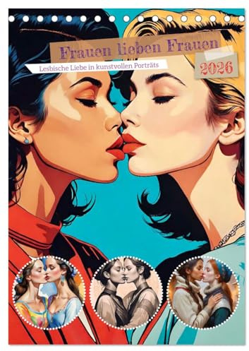 Frauen lieben Frauen (Tischkalender 2026 DIN A5 hoch), CALVENDO Monatskalender: Über die Liebe: Frauen lassen ihre Herzen sprechen (CALVENDO Menschen)
