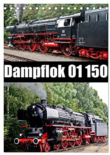 Dampflok 01 150 (Tischkalender 2026 DIN A5 hoch), CALVENDO Monatskalender