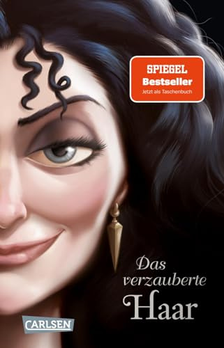 Disney Villains 5: Das verzauberte Haar: Das Märchen von Rapunzel und ihrer Stiefmutter - Neu erzählt aus Gothels Sicht! (5)