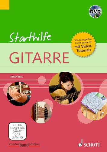 Starthilfe Gitarre: Songs begleiten - leicht gemacht + Video-Tutorials. Gitarre. (kunter-bund-edition)