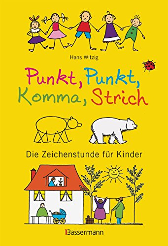 Punkt, Punkt, Komma, Strich: Die Zeichenstunde für Kinder