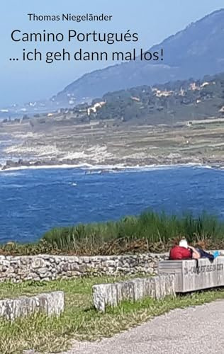 Camino Portugués ... ich geh dann mal los!