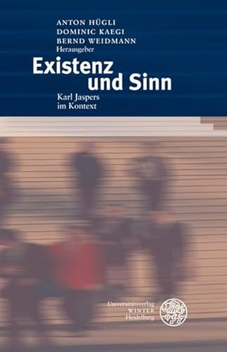 Existenz und Sinn: Karl Jaspers im Kontext. Festschrift für Reiner Wiehl (Beiträge zur Philosophie. Neue Folge)