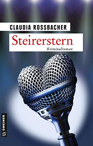 Steirerstern: Sandra Mohrs zehnter Fall (Kriminalromane im GMEINER-Verlag) (LKA-Ermittler Sandra Mohr und Sascha Bergmann)