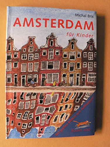 Amsterdam für Kinder: Reiseführer für Kinder