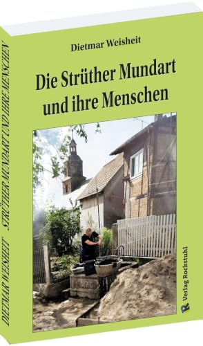 Die Strüther Mundart und ihre Menschen (Struth-Helmershof)