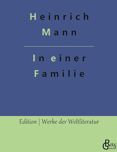 In einer Familie (Edition Werke der Weltliteratur - Hardcover)