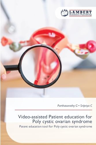 Video-assisted Patient education for Poly cystic ovarian syndrome: Patent education tool for Poly cystic ovarian syndrome