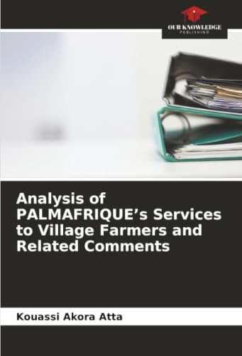 Analysis of PALMAFRIQUE's Services to Village Farmers and Related Comments: DE