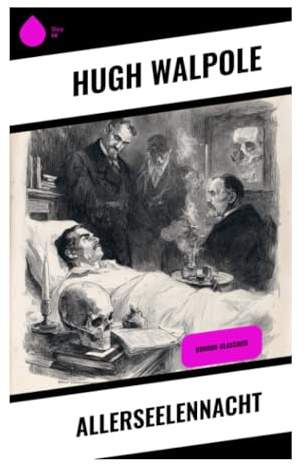 Allerseelennacht: Britische Geistergeschichten zwischen psychologischem Horror, gotischer Spannung und unheimlicher Atmosphäre