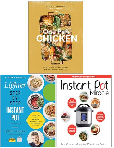 One Pan Chicken [Hardcover], The Lighter Step-By-Step Instant Pot Cookbook & The Instant Pot Cookbook 3 Books Collection Set